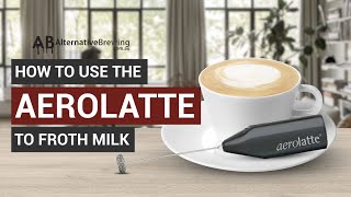 How To Use the AeroLatte To Froth Milk [upl. by Aetnahs]