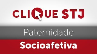 Clique STJ  Paternidade Socioafetiva 05102018 [upl. by Werdnael]