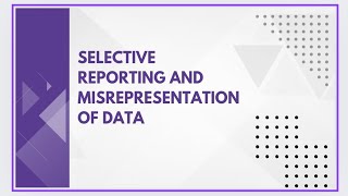 Selective reporting and misrepresentation of data [upl. by Kaczer873]