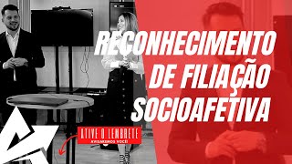 DIREITO DE FAMÍLIA Reconhecimento de filiação socioafetiva [upl. by Nybbor]