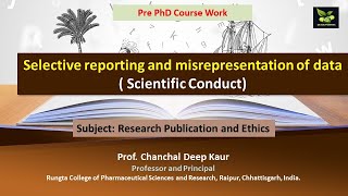 Selective reporting and misrepresentation of data  Scientific Conduct [upl. by Savdeep]