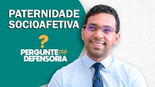 Paternidade socioafetiva O que é Como fazer o reconhecimento [upl. by Gruchot9]